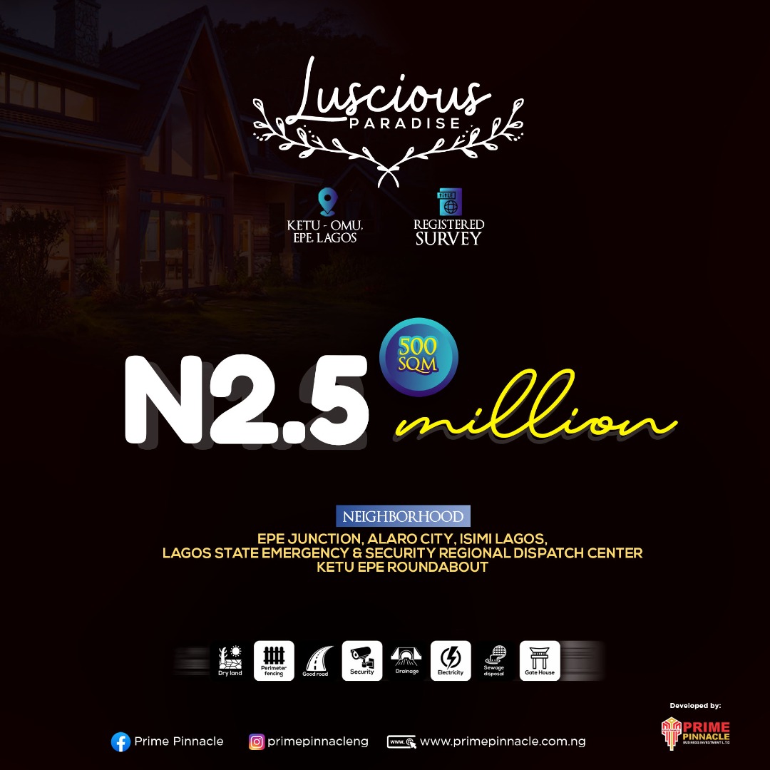 LUSCIOUS PARADISE is situated at KETU-OMU, in the very beautiful city of EPE with a guarantee of over 100% in return on investment.